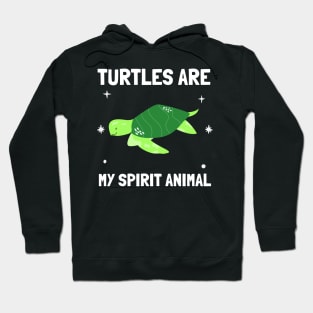 turtles are my spirit animal Hoodie